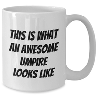 Load image into Gallery viewer, Umpire Gifts: This Is What An Awesome Umpire Looks Like Funny Coffee Mug for Umpire Lovers, Perfect Father&#39;s Day Unique Gifts for Dad, Gifts from Husband to Wife - Additional

