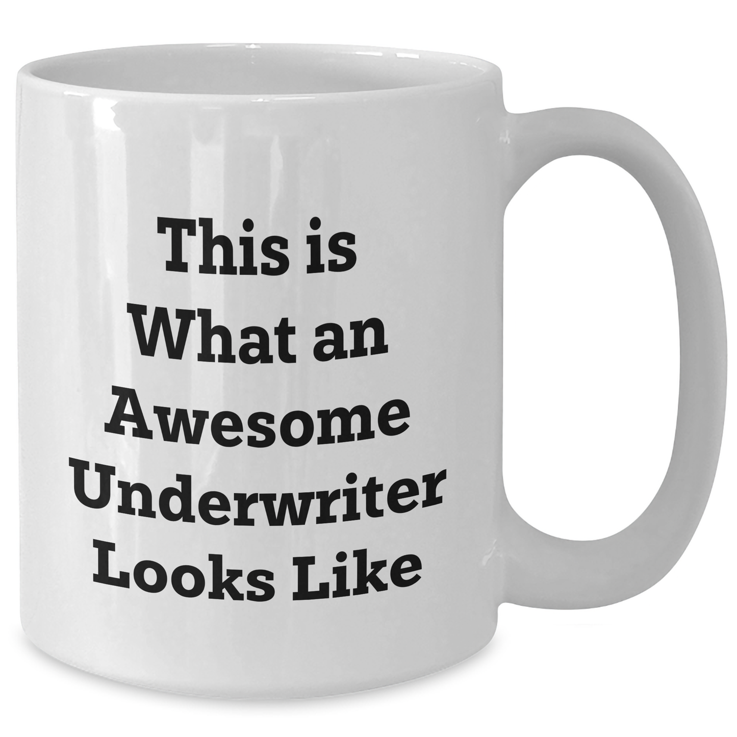 Funny Underwriter Is My King White Coffee Mug - This Is What An Awesome Underwriter Looks Like - Father's Day Unique Gifts for Underwriter - Additional