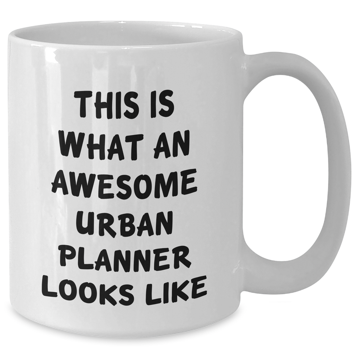 Urban Planner Gifts: Funny Inspirational Quote Coffee Mug for Dad on Father's Day or Unique Graduation Gift for Urban Planners, 11oz or 15oz White Ceramic Mug, Microwave and Dishwasher Safe - Additional