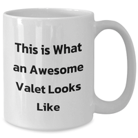 Load image into Gallery viewer, Funny Valet Gifts, This Is What An Awesome Valet Looks Like, White Coffee Mug, Father&#39;s Day Unique Gifts for Him, Funny Valet Quotes - Additional
