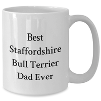 Load image into Gallery viewer, Funny Staffordshire Bull Terrier Dog Dad Ever White Coffee Mugs Gifts from Family for Father&#39;s Day, Best Staffordshire Bull Terrier Dad Ever Quote, 11oz or 15oz Ceramic Mug - Additional
