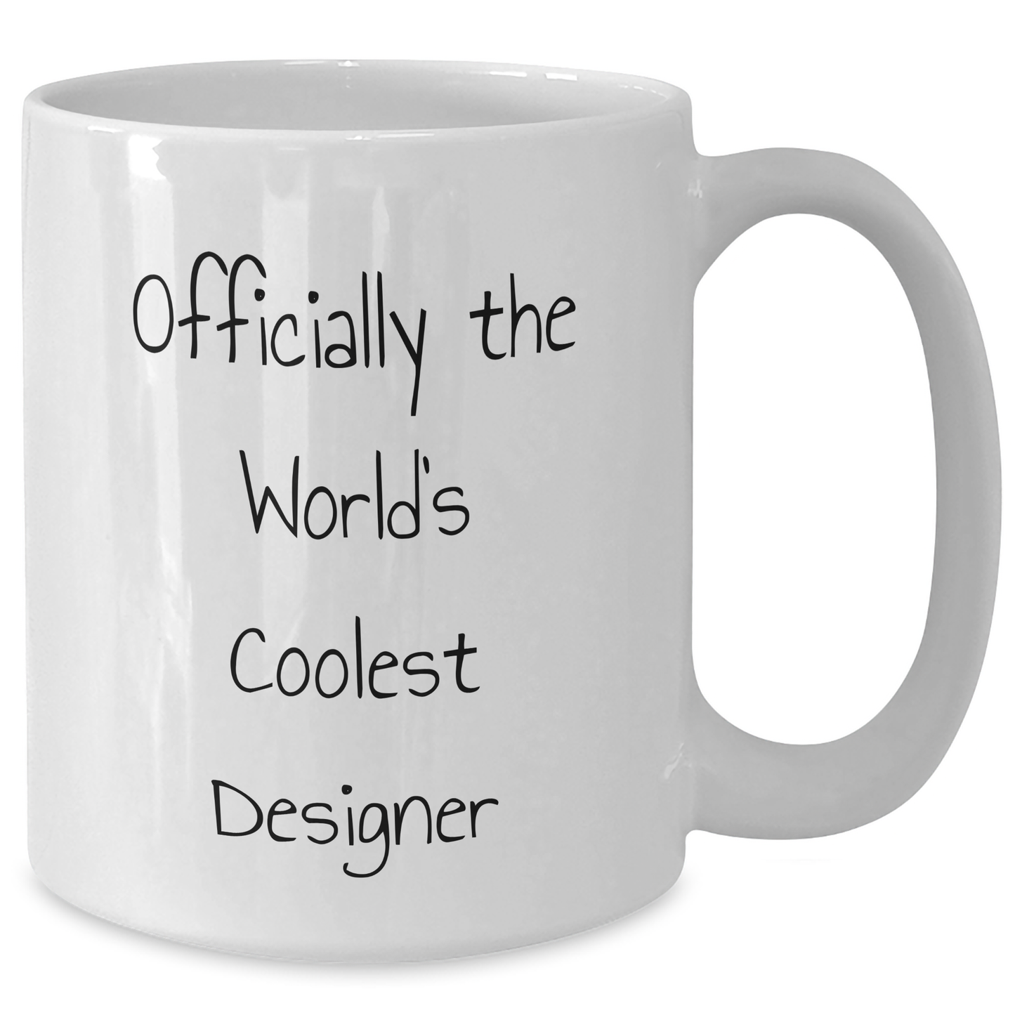 Funny Designer Gifts from Friends and Family for World's Coolest Dads on Father's Day - Officially The World's Coolest Designer White Coffee Mug - Additional