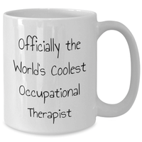 Load image into Gallery viewer, Funny Occupational Therapist White Coffee Mug, Gifts from Family to Occupational Therapist, &#39;Officially The World&#39;s Coolest&#39; Quote, Mother&#39;s Day Unique Gifts - Additional
