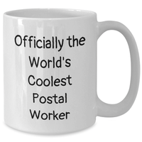 Load image into Gallery viewer, Funny Postal Worker Gifts for Dad - White Coffee Mug - Officially The World&#39;s Coolest Postal Worker - Additional
