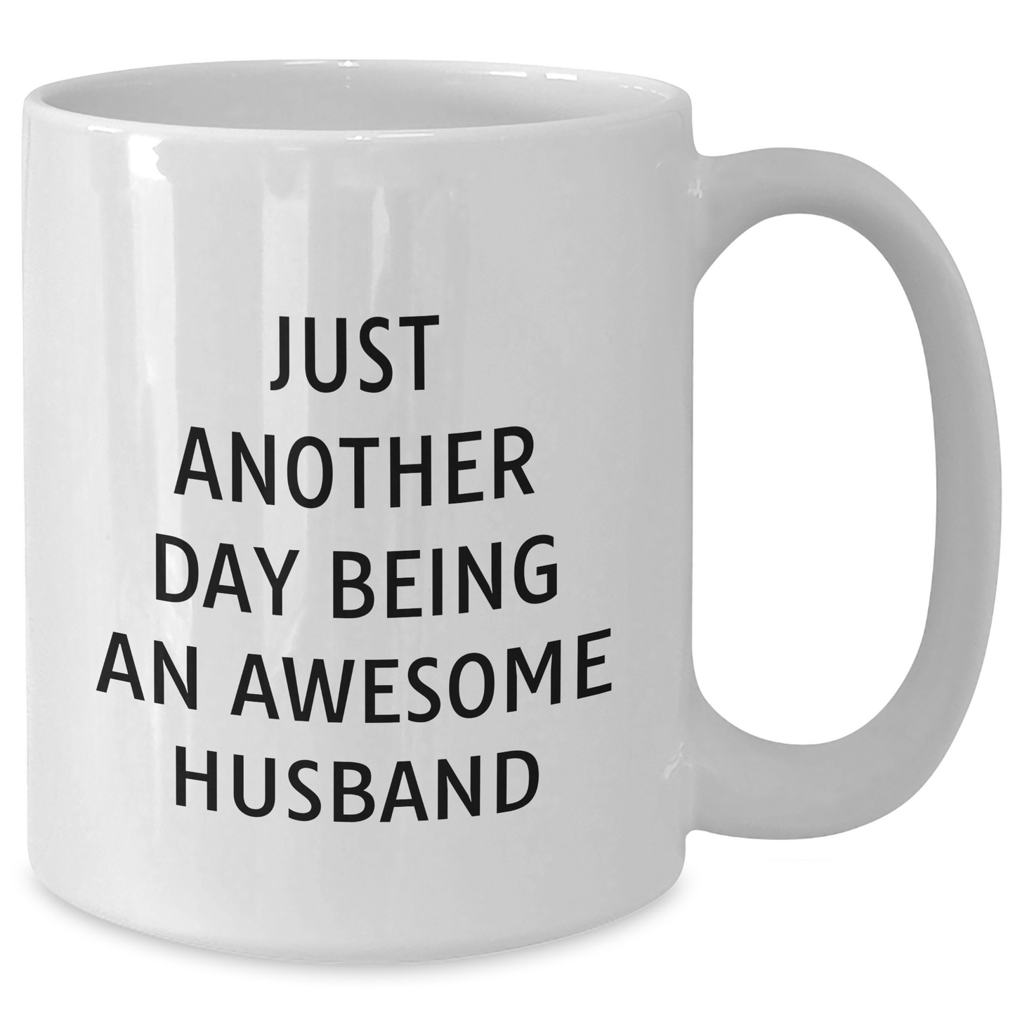 Funny Husband Gifts from Men for Him, White Coffee Mug for Graduation, 'Just Another Day Being An Awesome Husband' Quote, 11oz or 15oz Ceramic, Microwave and Dishwasher Safe - Additional