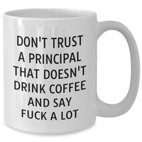 Load image into Gallery viewer, Funny Principal Gifts from Men to Men - White Coffee Mug, 11oz or 15oz Capacity, Ceramic, Microwave, Dishwasher Safe, Mother's Day Unique Gifts - Additional
