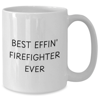 Load image into Gallery viewer, Funny Firefighter Gifts from Friends or Family - White Coffee Mug for Best Effin' Firefighter Ever - Additional
