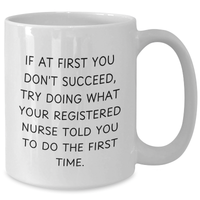 Load image into Gallery viewer, Funny Registered Nurse Quote White Coffee Mug, Gifts from Family to Registered Nurse, Unique Father&#39;s Day Unique Gifts, 11oz/15oz Ceramic Mug - Additional
