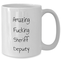 Load image into Gallery viewer, Funny Sheriff Deputy Gifts for Men - Amazing White Coffee Mug &#39;Amazing F--king Sheriff Deputy&#39; - Father&#39;s Day Unique Gifts from Family - Additional
