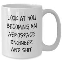 Load image into Gallery viewer, Aerospace Engineer Gifts for Mom - Funny Quote White Coffee Mug, 11oz or 15oz Capacity, Ceramic, Microwave and Dishwasher Safe - Gifts from Mom to Aerospace Engineer - Additional
