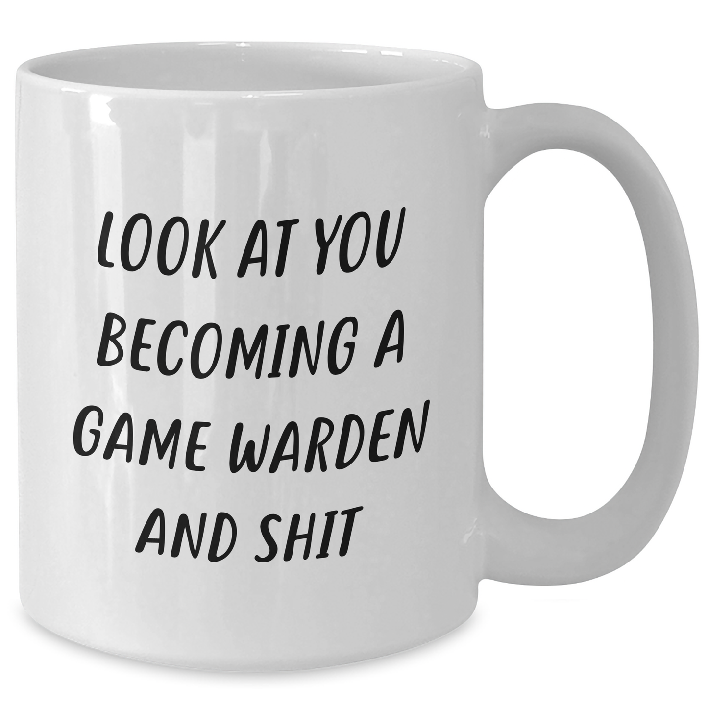 Funny Game Warden Gifts, White Coffee Mug for Men, 'Look At You Becoming A Game Warden And Shit' Quote, Gifts from Friends, Family, or Coworkers for Father's Day - Additional