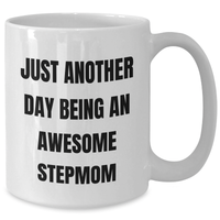 Load image into Gallery viewer, Funny Stepmom Gifts from Family - &#39;Just Another Day Being An Awesome Stepmom&#39; White Coffee Mug for Graduation - Additional
