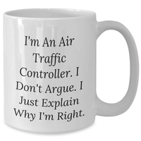 Load image into Gallery viewer, Funny Air Traffic Controller Gifts from Friends, Gifts for Him, White Coffee Mug - Mother&#39;s Day Unique Gifts with Inspirational Quote - Additional
