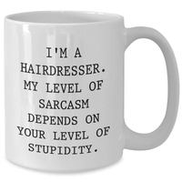 Load image into Gallery viewer, Funny Hairdresser Gifts from Men to Hairdresser, White Coffee Mug for Mother&#39;s Day - Additional
