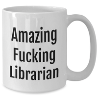 Load image into Gallery viewer, Funny Librarian Gifts, Amazing Librarian Quote, White Coffee Mug, Mother&#39;s Day Unique Gifts from Friends to Librarian - Additional

