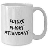 Load image into Gallery viewer, Funny Flight Attendant Gifts from Friends, Gifts for Future Flight Attendants on Mother&#39;s Day, White Coffee Mug with Inspirational Quote, 11oz or 15oz Ceramic Mug, Microwave and Dishwasher Safe - Additional
