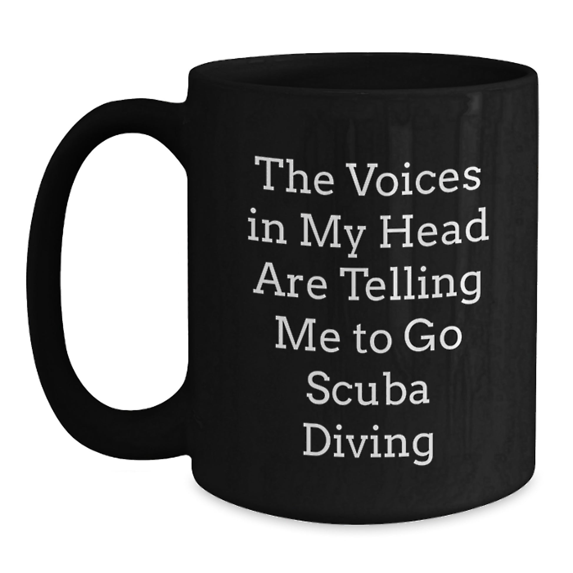 Funny Scuba Diving Gifts for Men - Birthday Unique Coffee Mugs with The Voices In My Head Are Telling Me To Go Scuba Diving Quote, Black Coffee Mug, 11oz or 15oz, Microwave and Dishwasher Safe - Main