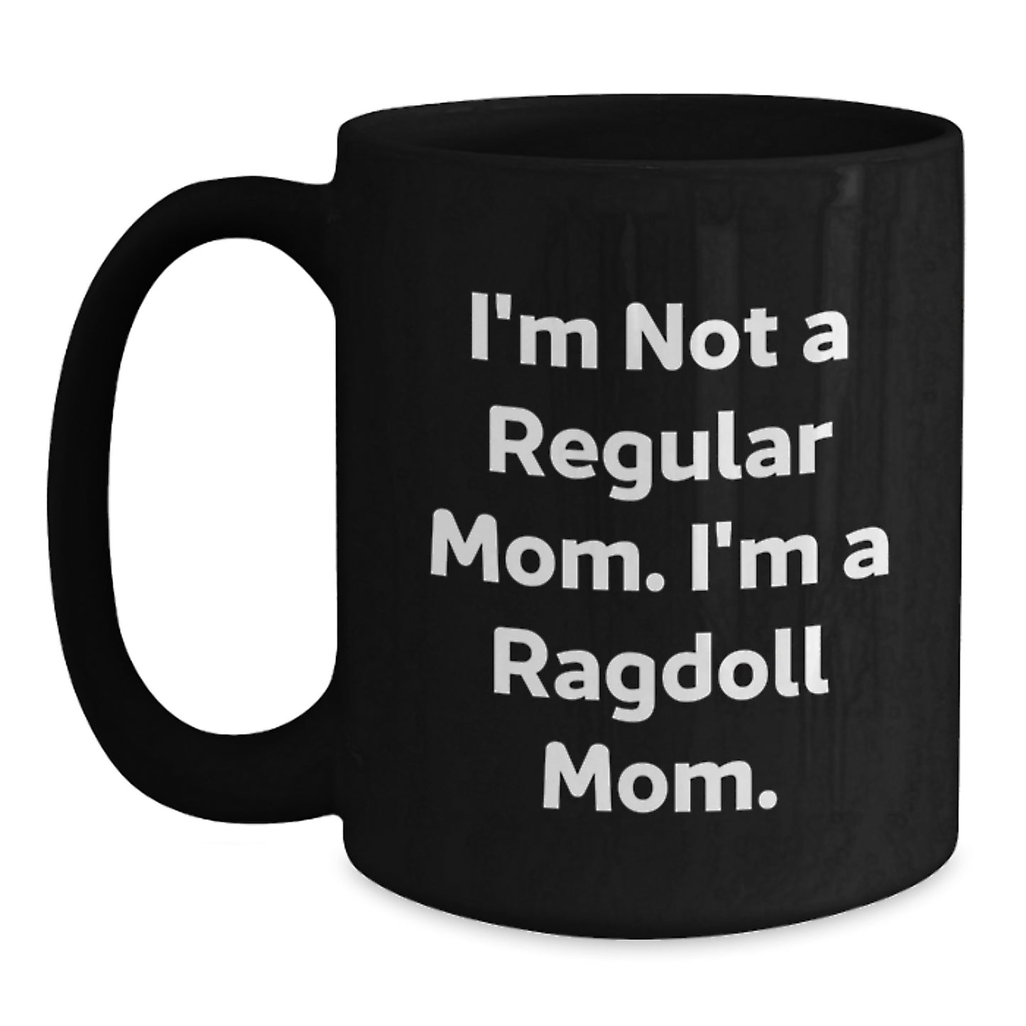 Funny Ragdoll Cat Gifts for Men from Friends, Unique Black Coffee Mug for Graduation, 'I'm Not A Regular Mom. I'm A Ragdoll Mom.' - Main