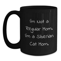 Load image into Gallery viewer, Siberian Cat Mom Funny Quirky Black Coffee Mugs Gifts from Family Friends - Gifts for Siberian Cat Lovers - Main
