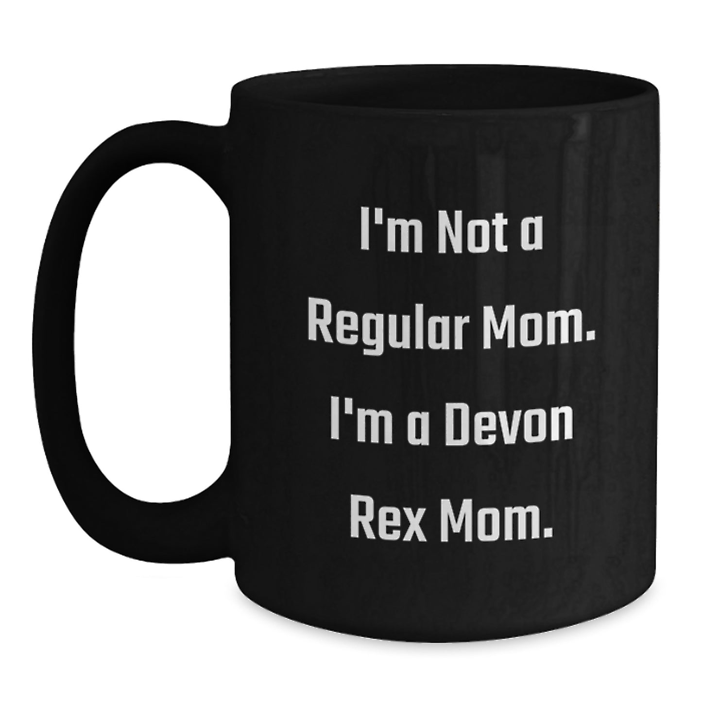 Funny Devon Rex Cat Gifts from Mom, Unique Valentine's Unique Gifts for Cat Lovers Friends Family, Black Coffee Mug I'm Not A Regular Mom I'm A Devon Rex Mom - Main