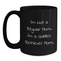 Load image into Gallery viewer, Golden Retriever Dog Black Coffee Mugs Funny Quotes Gifts from Mom to Men Women Friends Family Valentine's Unique - Main
