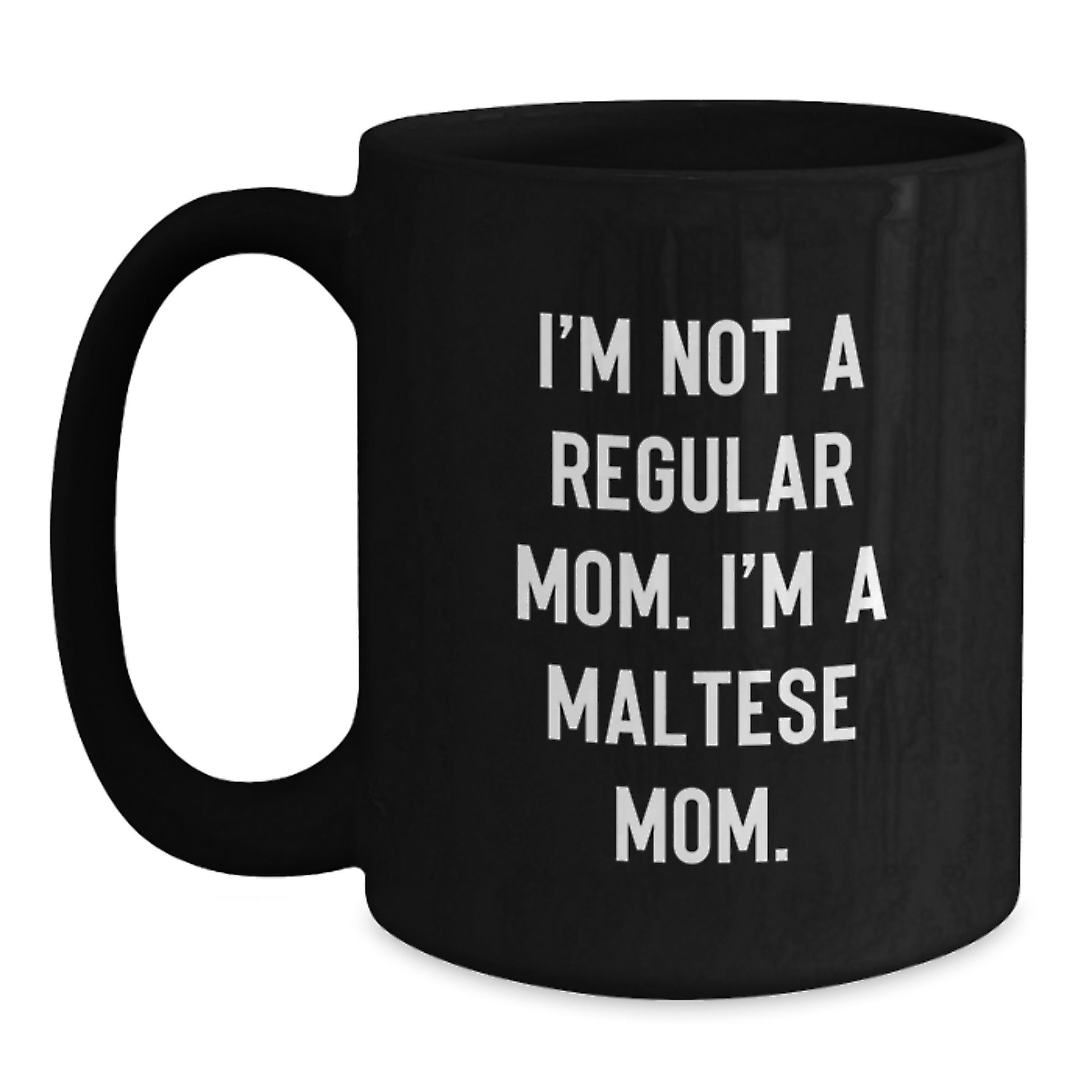 Maltese Mom Keepsake Ceramic 11oz Black Coffee Mug for Him Birthday Gift - Main