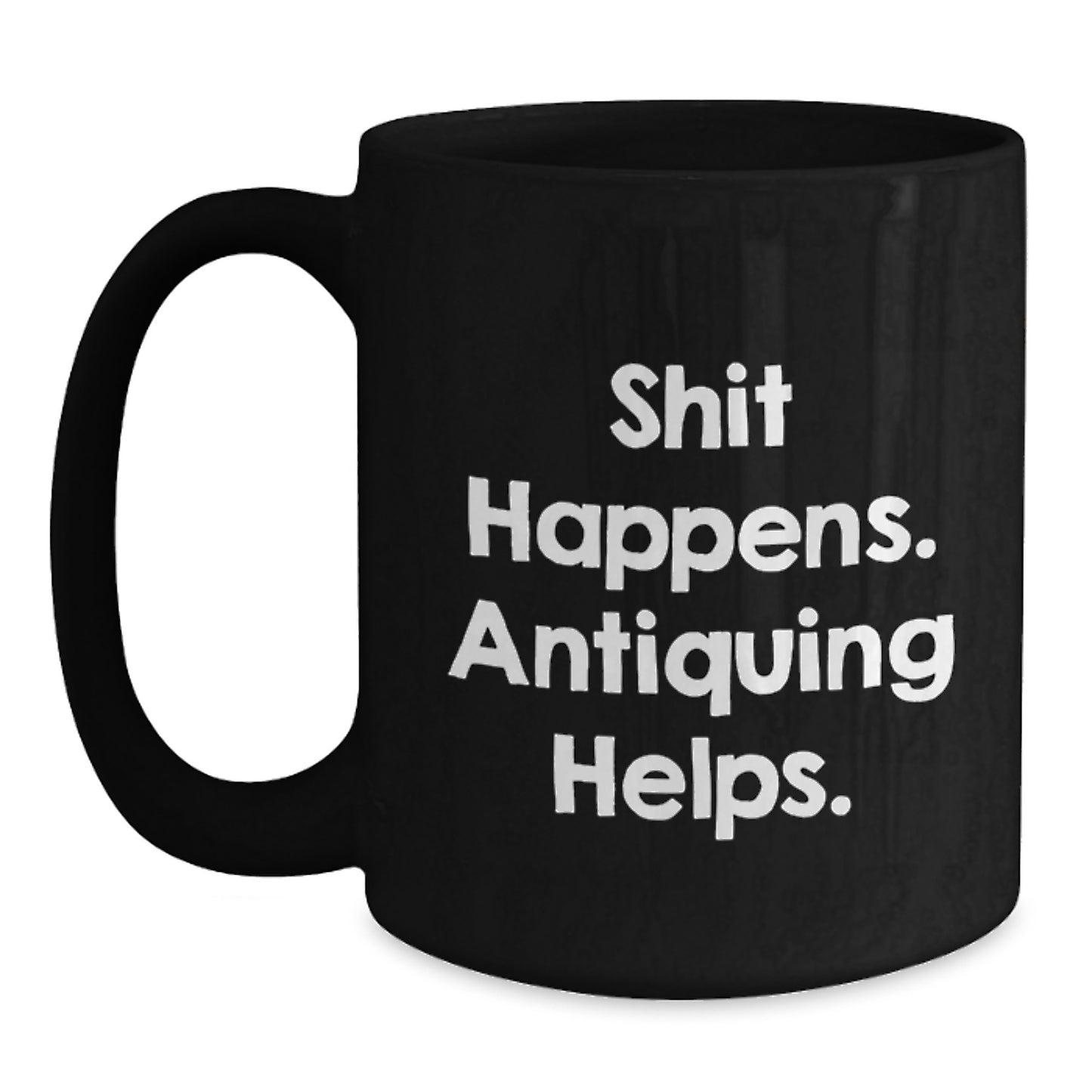 Antiquing Enthusiasts Gifts from Men to Women Funny Black Coffee Mug Valentine's Unique Items - Main