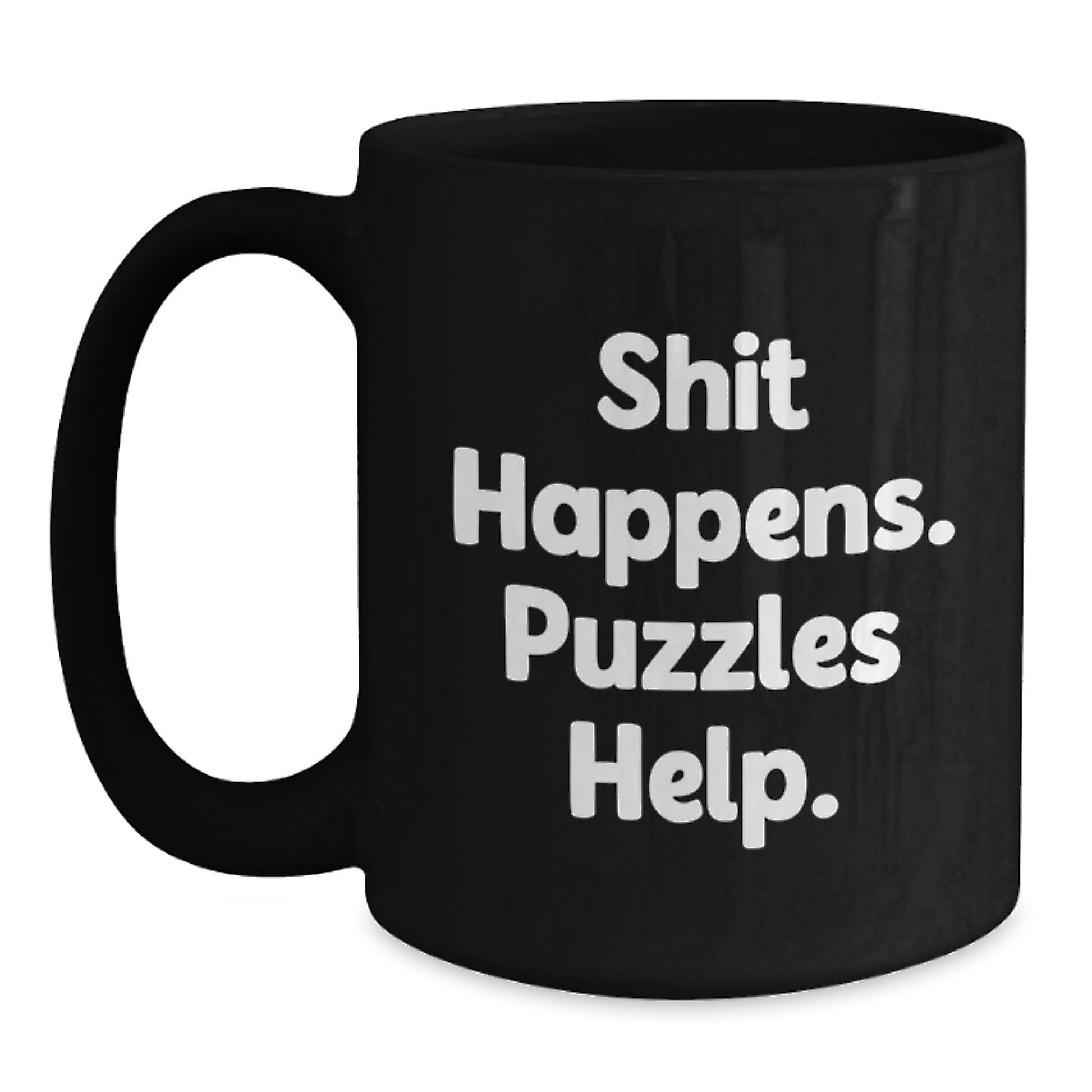 Funny Puzzles Gifts for Friends and Family, Graduation Unique Mugs with Shit Happens. Puzzles Help., Black Coffee Mug for Puzzles Lover - Main