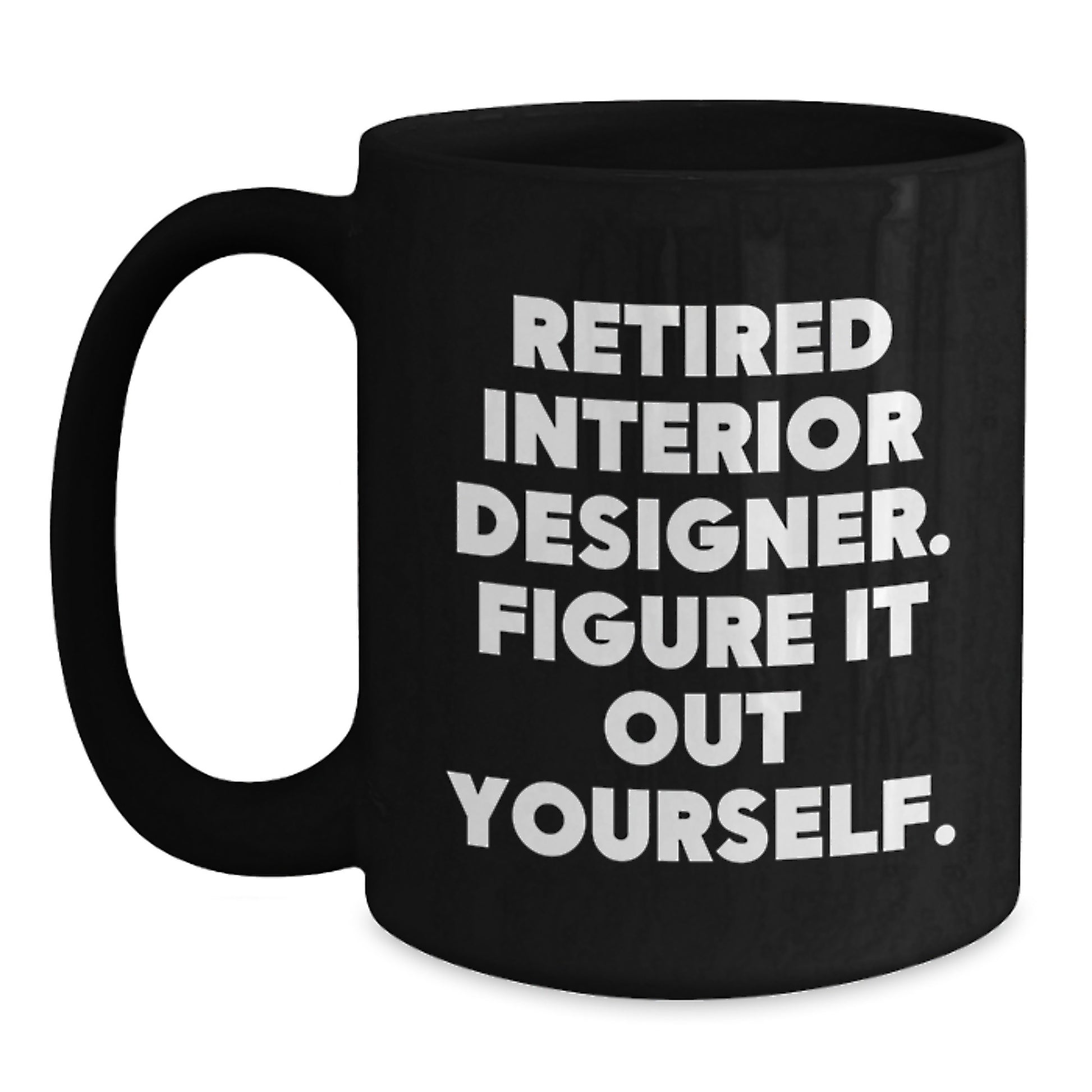 Funny Interior Designer Gifts from Friends Gifts for Interior Designer Men Black Coffee Mug - Main