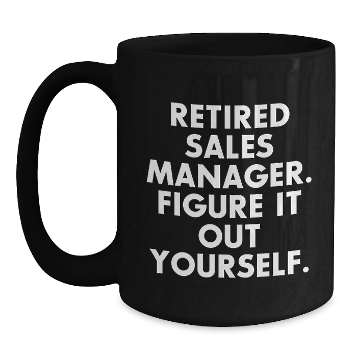 Retired Sales Manager Keepsake Ceramic Mug for Him Birthday Gift - Main