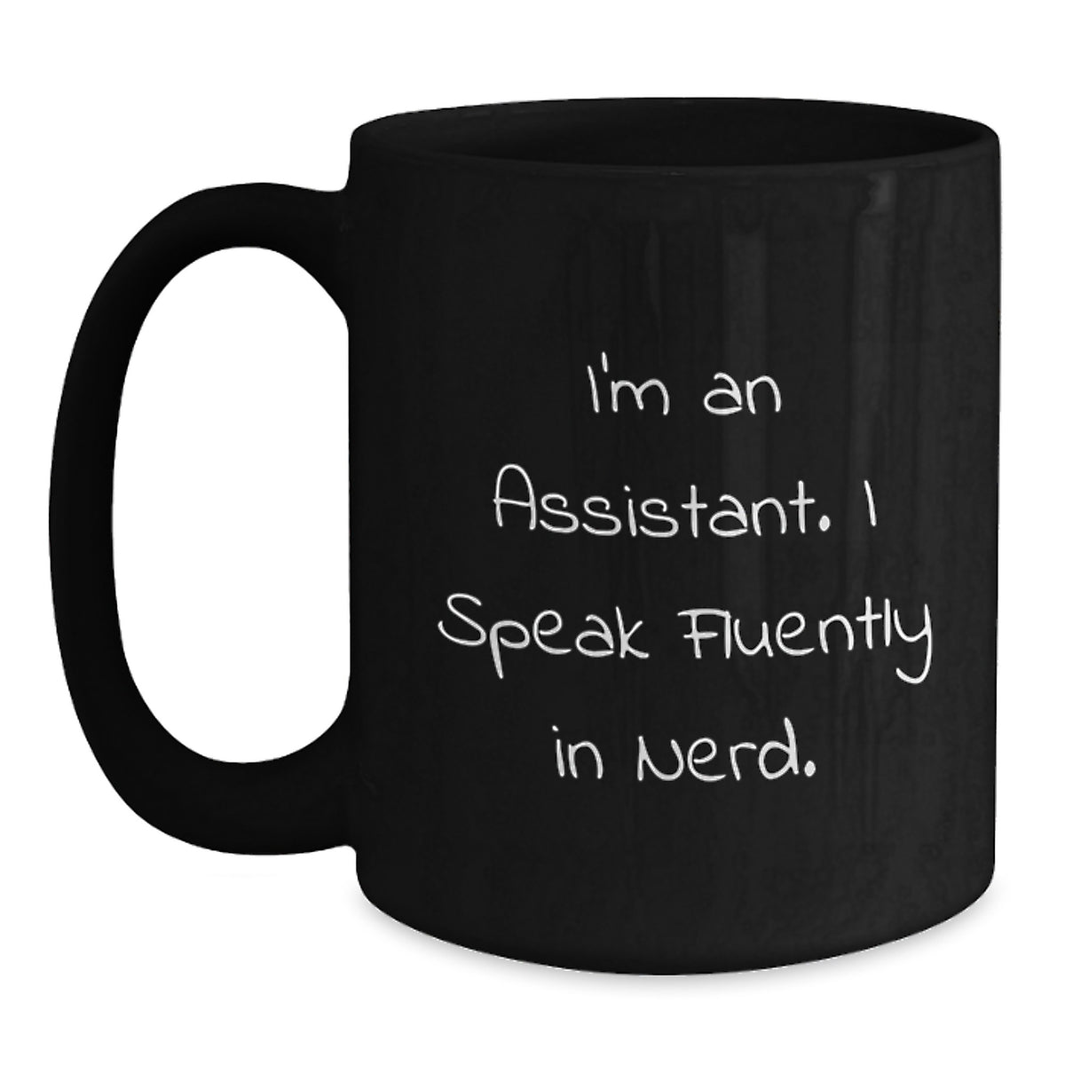 Funny Assistant Gifts, Black Coffee Mugs, Unique Christmas Memorable Presents for Men and Women, I'm An Assistant. I Speak Fluently In genius. - Main