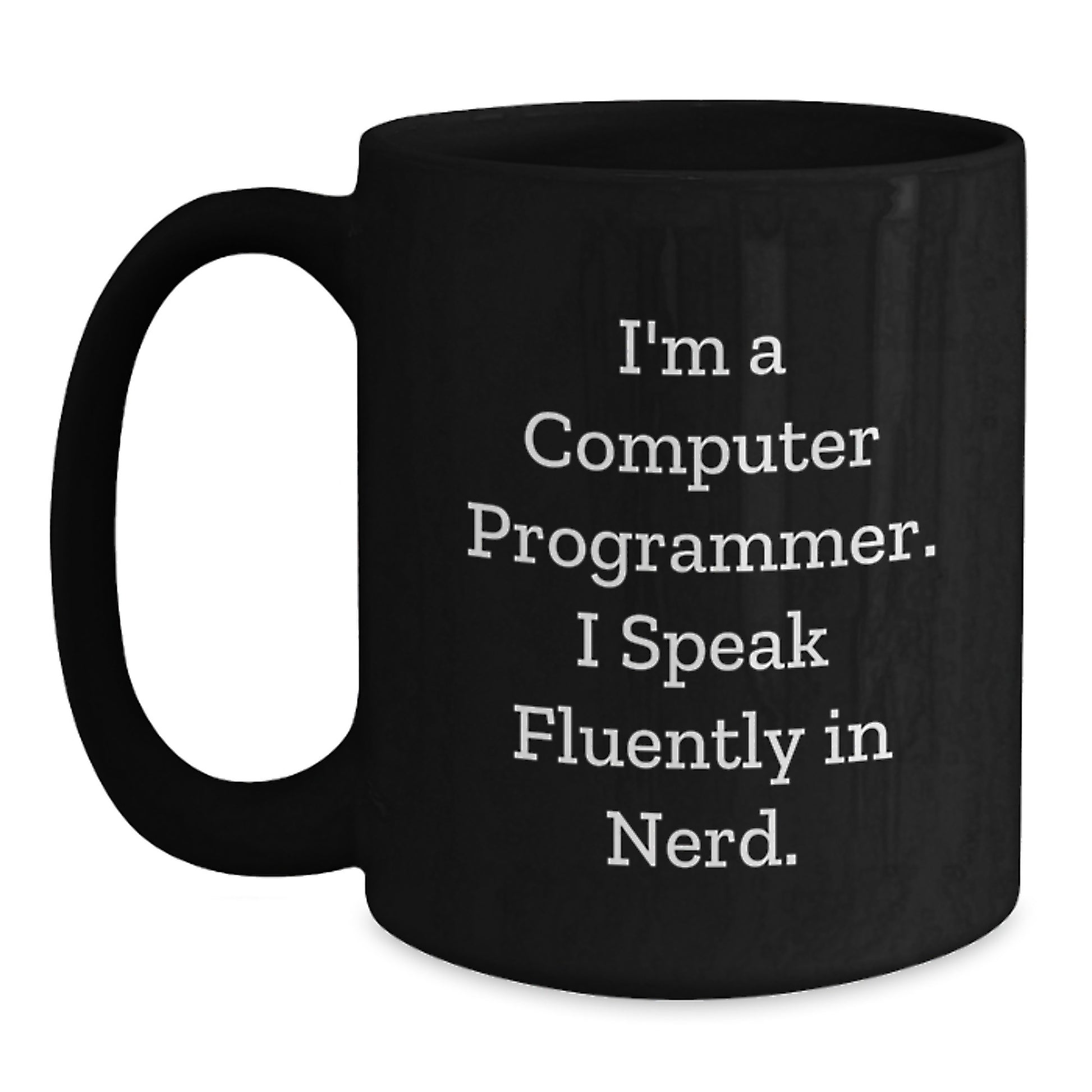Funny Computer Programmer Gifts from Friends for Men, Unique Black Coffee Mug with 'I'm A Computer Programmer. I Speak Fluently In genius.' Quote, Graduation Unique Gifts - Main