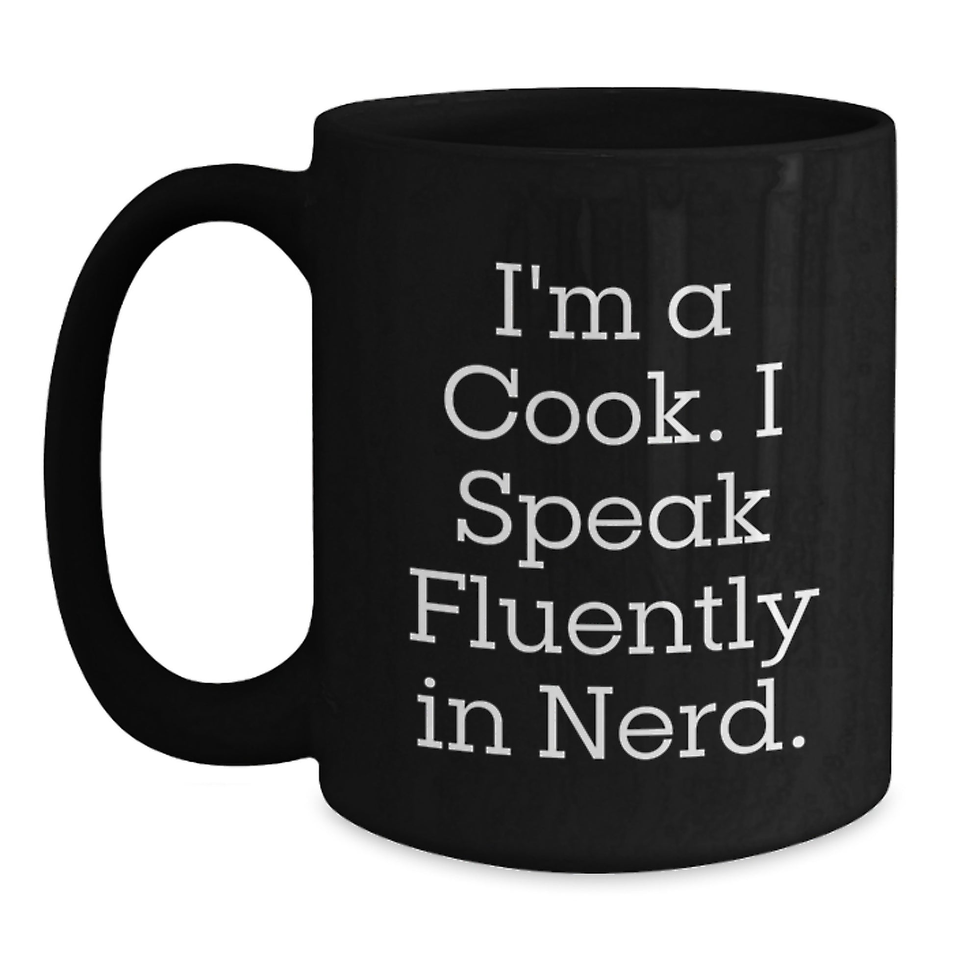 Unique Cook Gifts from Friends - Funny Quote Black Coffee Mug - Graduation Unique Gifts for Men, Women, Family, Coworkers, and Friends - Main
