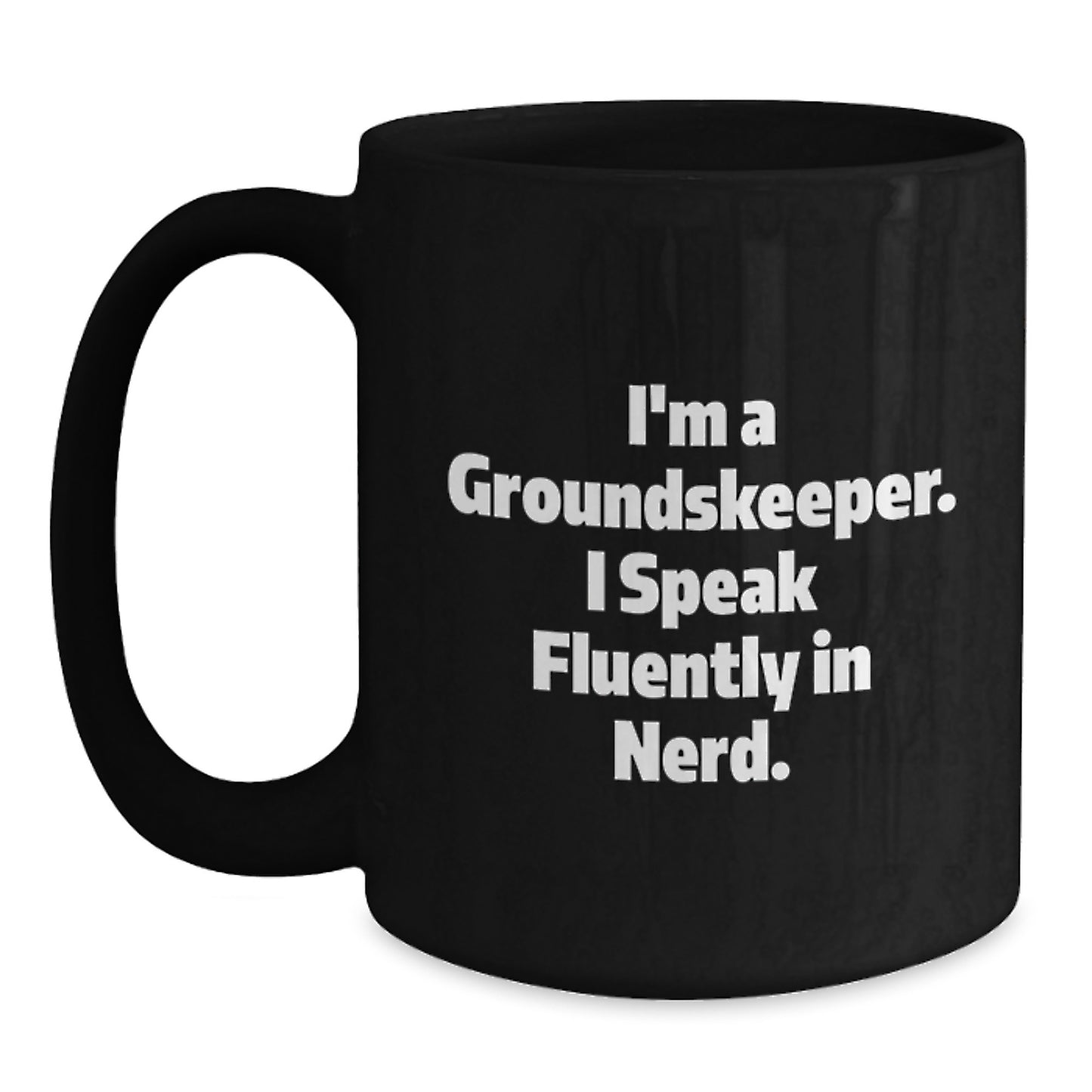 Unique Gifts for groundskeeper Friends from Family, Funny Black Coffee Mug for groundskeeper Lover, genius Slang Mug for groundskeeper Graduation Celebration - Main