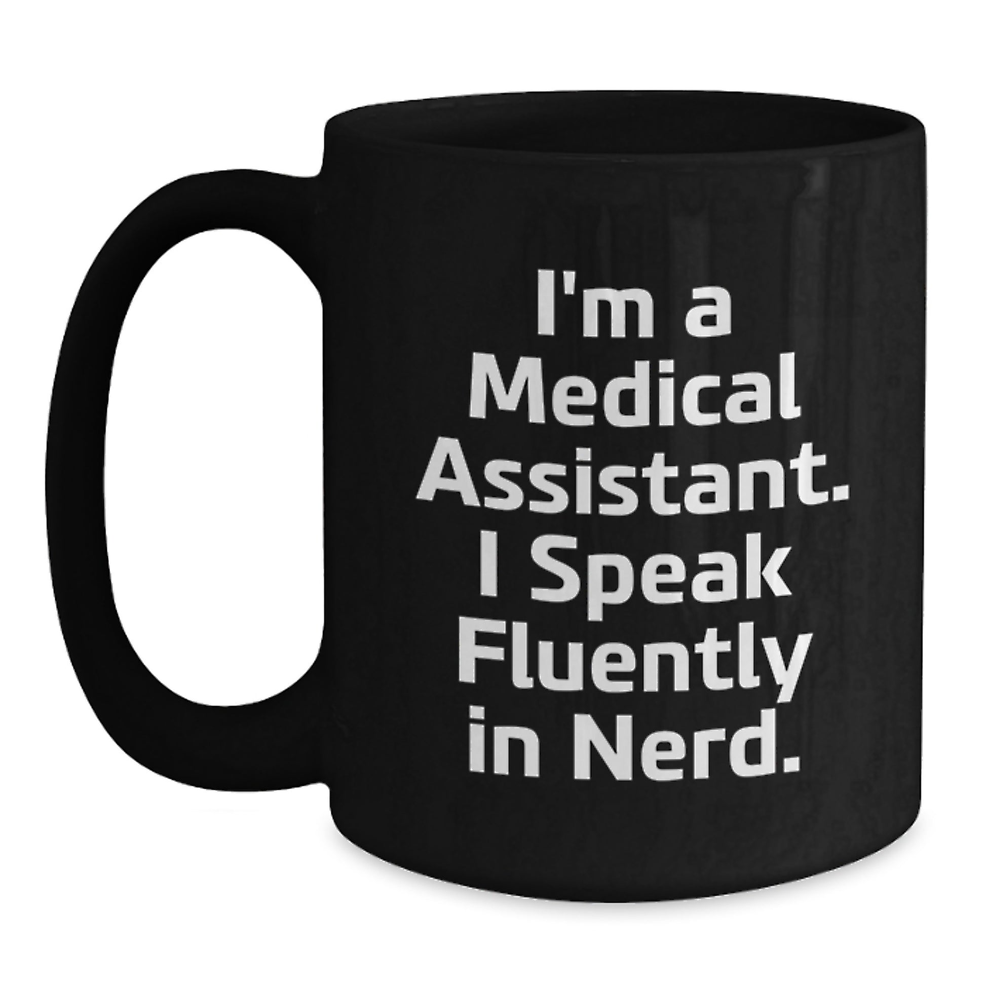 Funny Medical Assistant Gifts for Him, Funny I'm A Medical Assistant I Speak Fluently In genius., Unique Graduation Gifts from Friends to Medical Assistant - Main