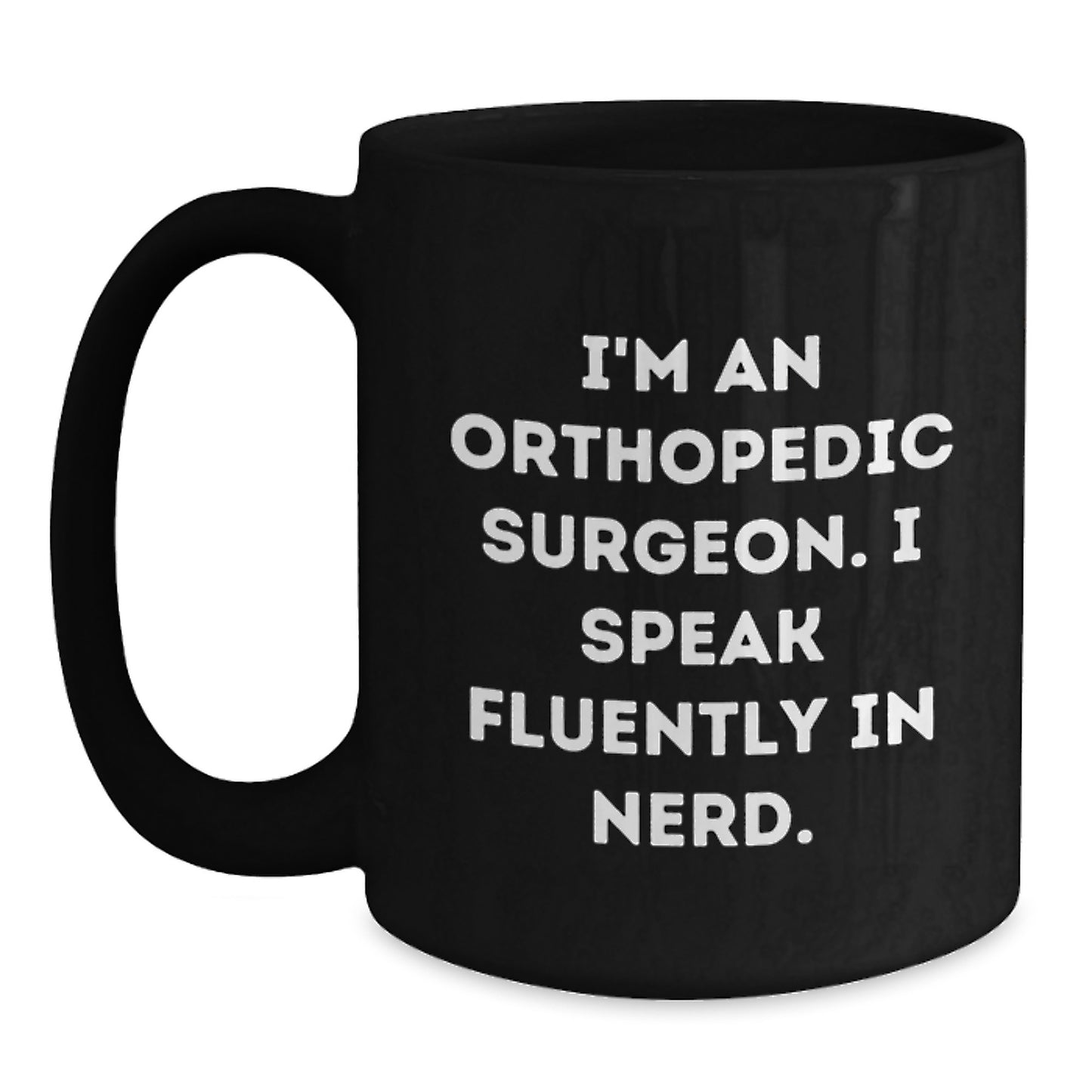 Funny Orthopedic Surgeon Quote Gifts from Friends to Men Black Coffee Mug for Graduation Unique Gifts - Main