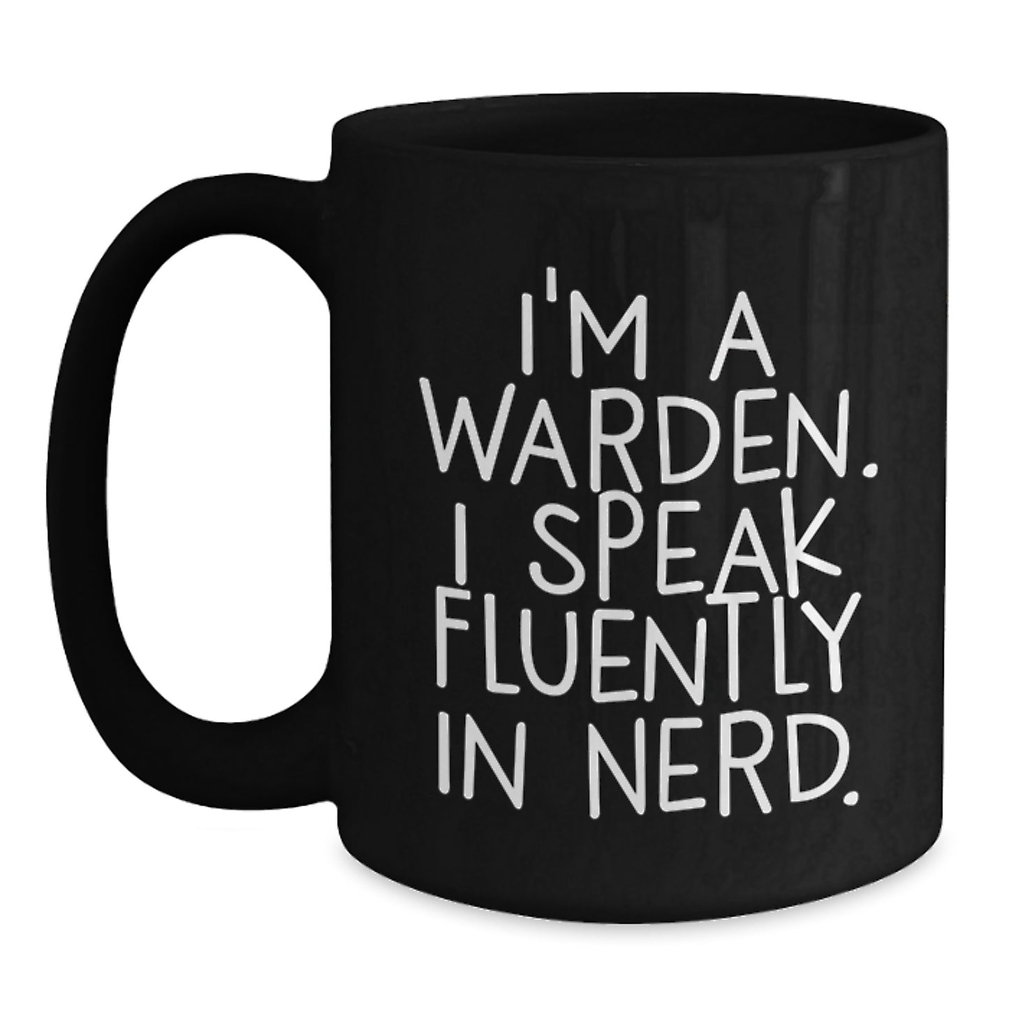 Funny Warden Black Coffee Mug Gifts from Men to Warden Graduation Unique Gifts for Warden - Main
