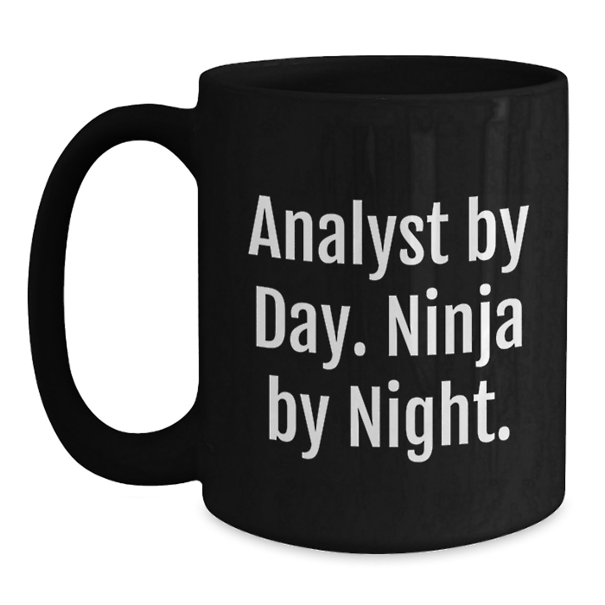 Analyst By Day Funny Ninja Black Coffee Mug Gifts for Men Graduation Unique - Main