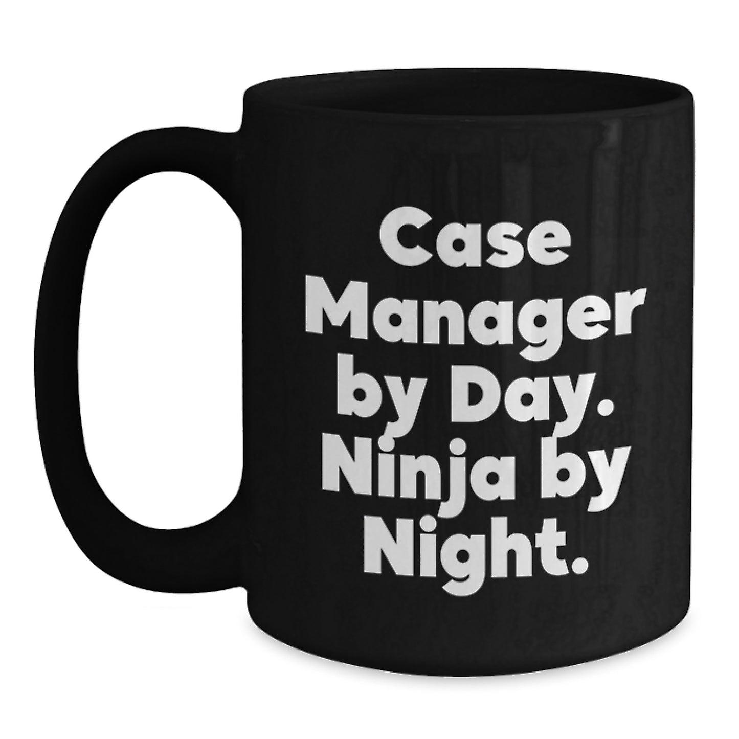Funny Gift for Case Manager, Graduation Unique Celebration Mugs, Black Coffee Mug Case Manager By Day. Ninja By Night. Gifts from Family to Case Manager - Main