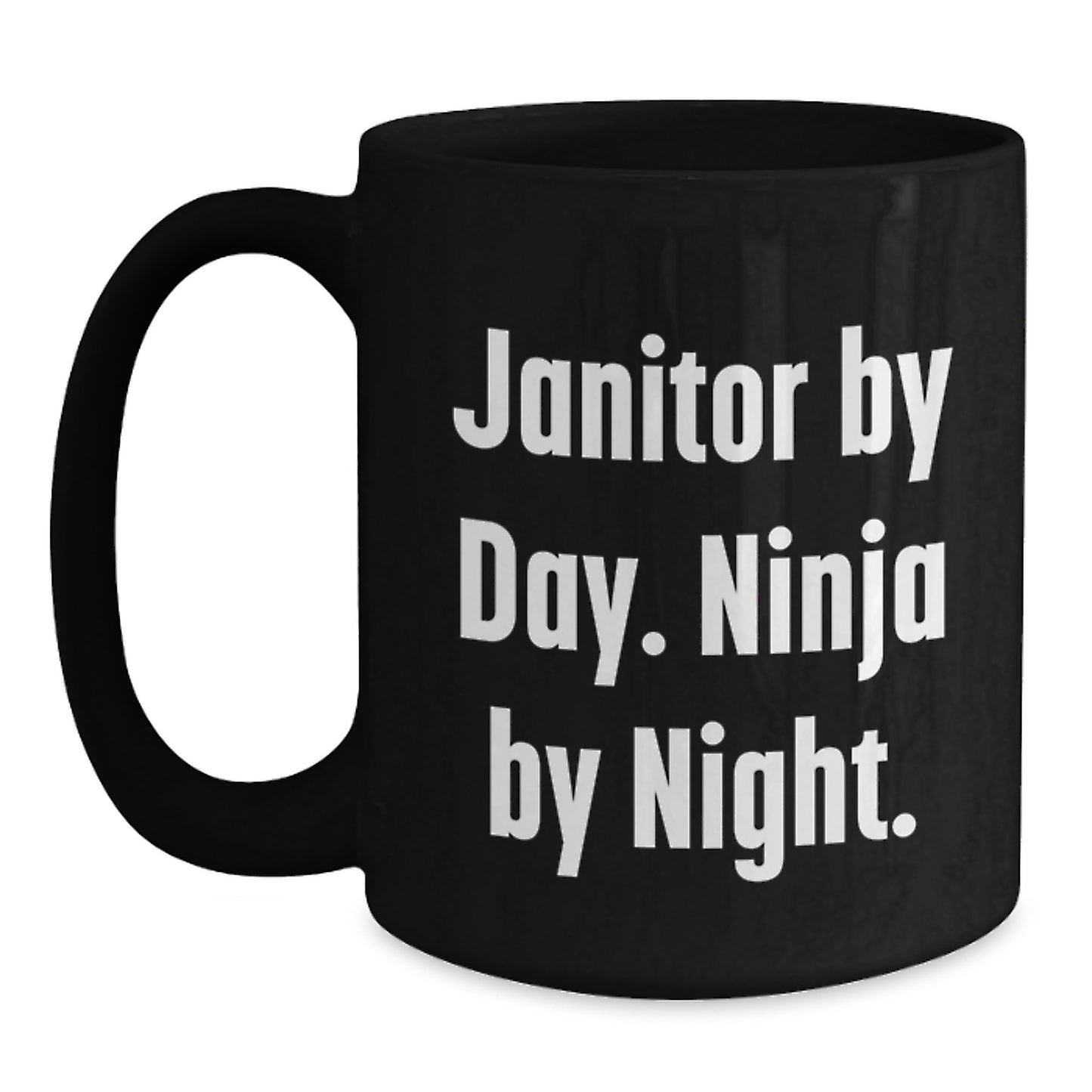 Funny Janitor Gifts from Friends for Men Graduation Unique Mugs, Janitor By Day. Ninja By Night. Black Coffee Mug, 11oz or 15oz Capacity, Microwave and Dishwasher Safe - Main