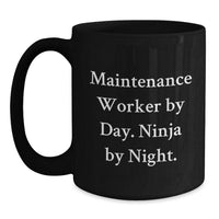Load image into Gallery viewer, Maintenance Worker Quotes Funny Gift Unique Black Ceramic Coffee Mug Gifts from Friends for Valentine's - Main
