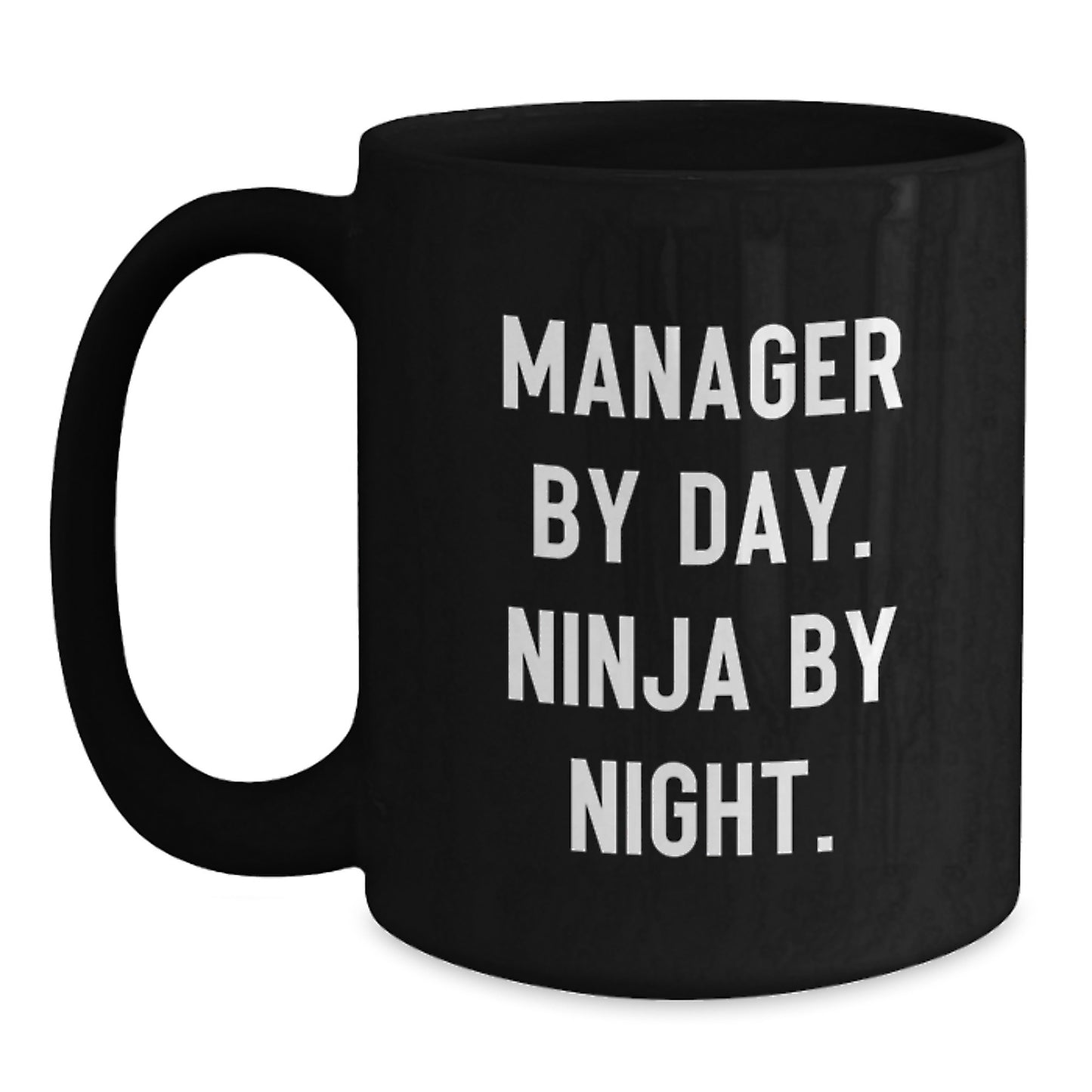 Funny Manager Gifts by Day Mug, Ninja by Night, for Men, Women, Coworkers, Family, Graduation Unique Gifts - Main