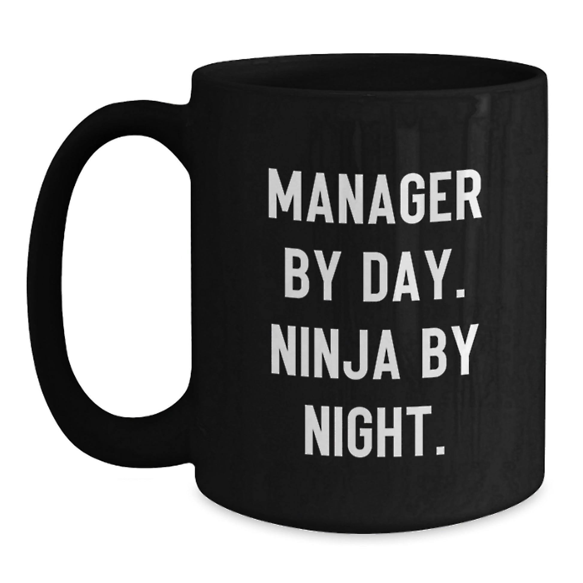 Funny Manager Gifts by Day Mug, Ninja by Night, for Men, Women, Coworkers, Family, Graduation Unique Gifts - Main