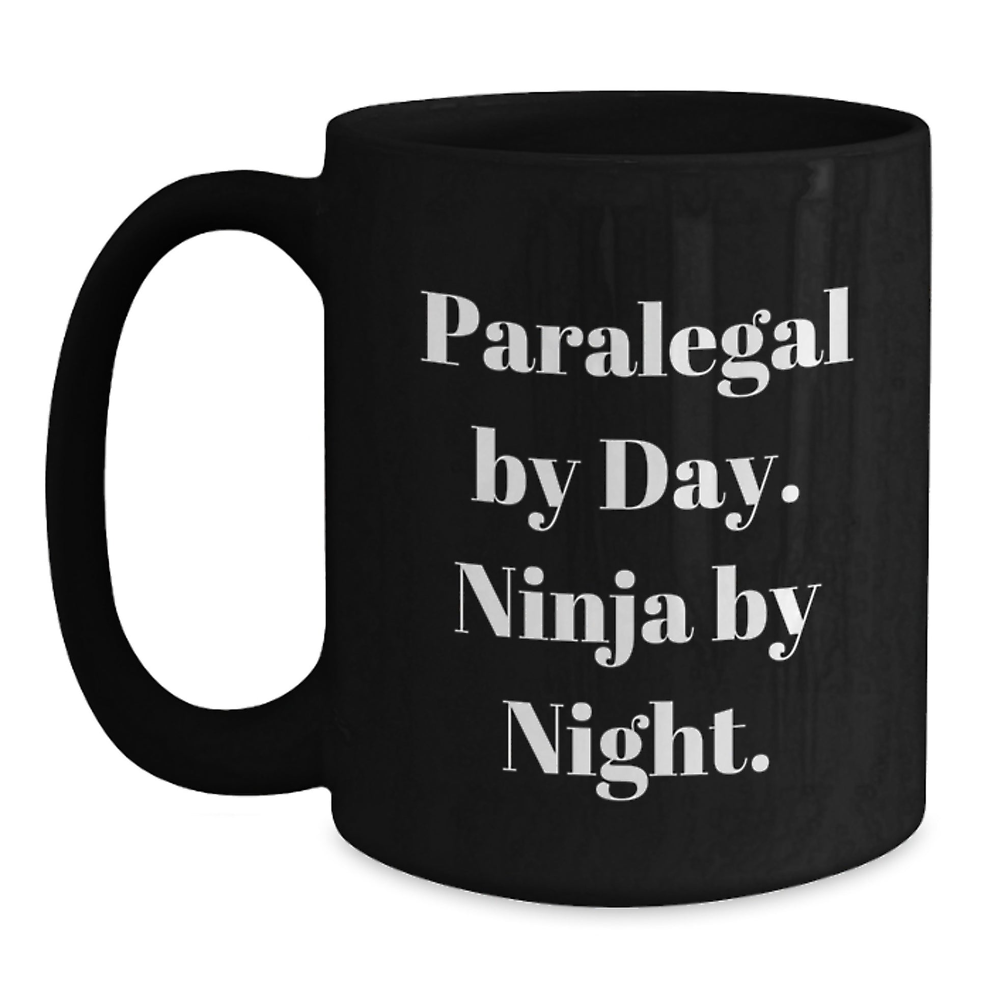 Paralegal Gifts from Friends and Family - Black Coffee Mug, 'Paralegal By Day. Ninja By Night.' Graduation Unique Gift for Paralegal Men and Women - Main