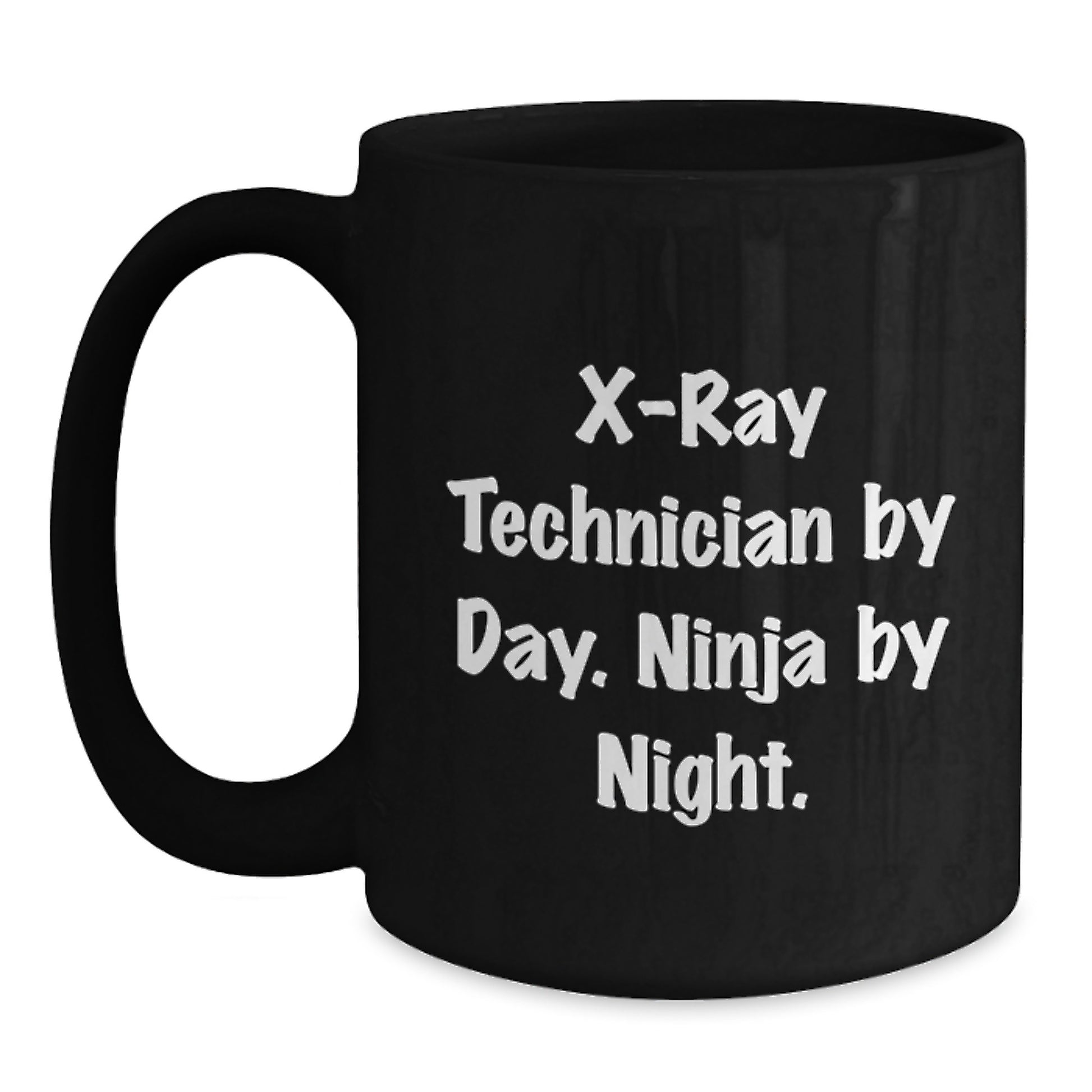 Funny X-Ray Technician Black Coffee Mugs Gifts from Friends for Graduation Unique X-Ray Technician - Main