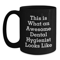 Load image into Gallery viewer, Funny Dental Hygienist Gifts from Men, Unique Valentine's Gifts for Women, Black Coffee Mug 'This Is What An Awesome Dental Hygienist Looks Like' - Main
