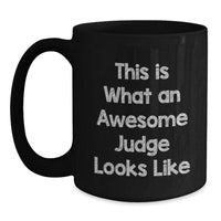 Load image into Gallery viewer, Funny Judge Gifts for Men from Friends on Christmas Unique Mugs, 11oz or 15oz Black Coffee Mug 'This Is What An Awesome Judge Looks Like' - Main
