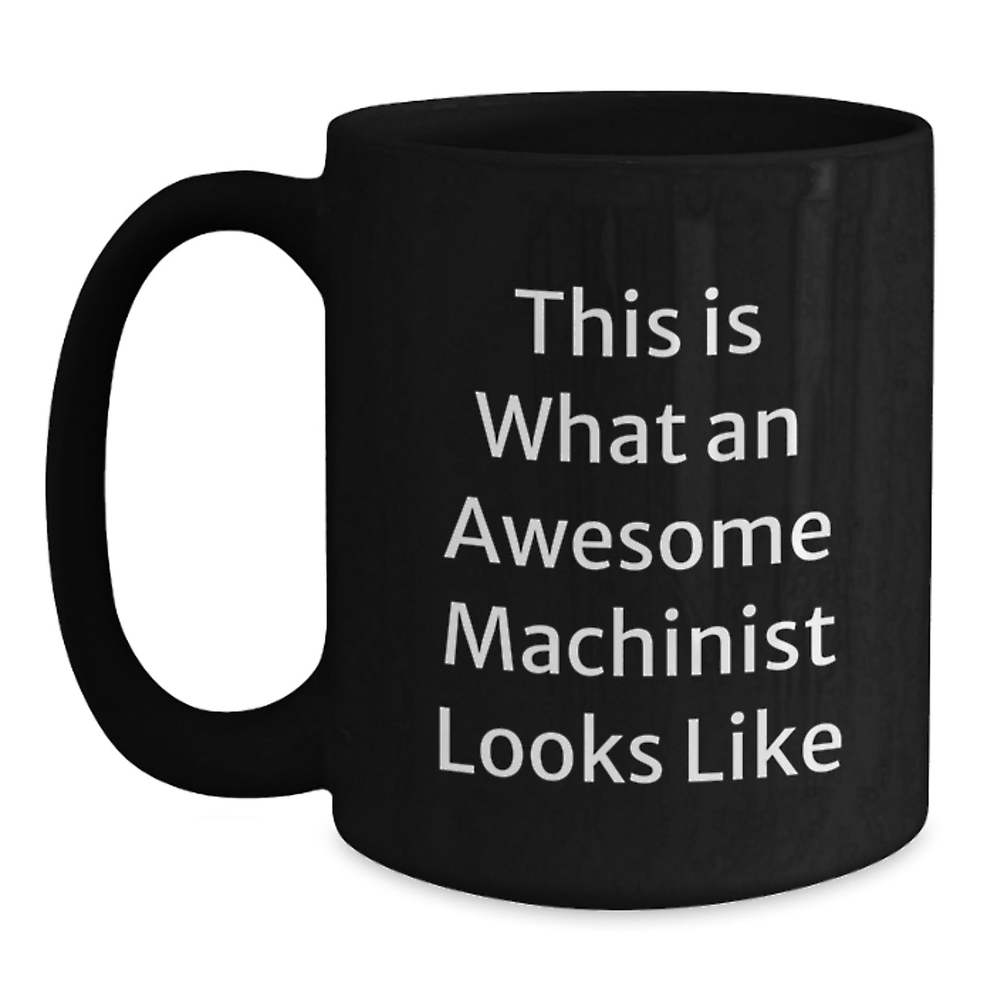Machinist Keepsake Premium Black Coffee Mug for Him Birthday Gift - Main