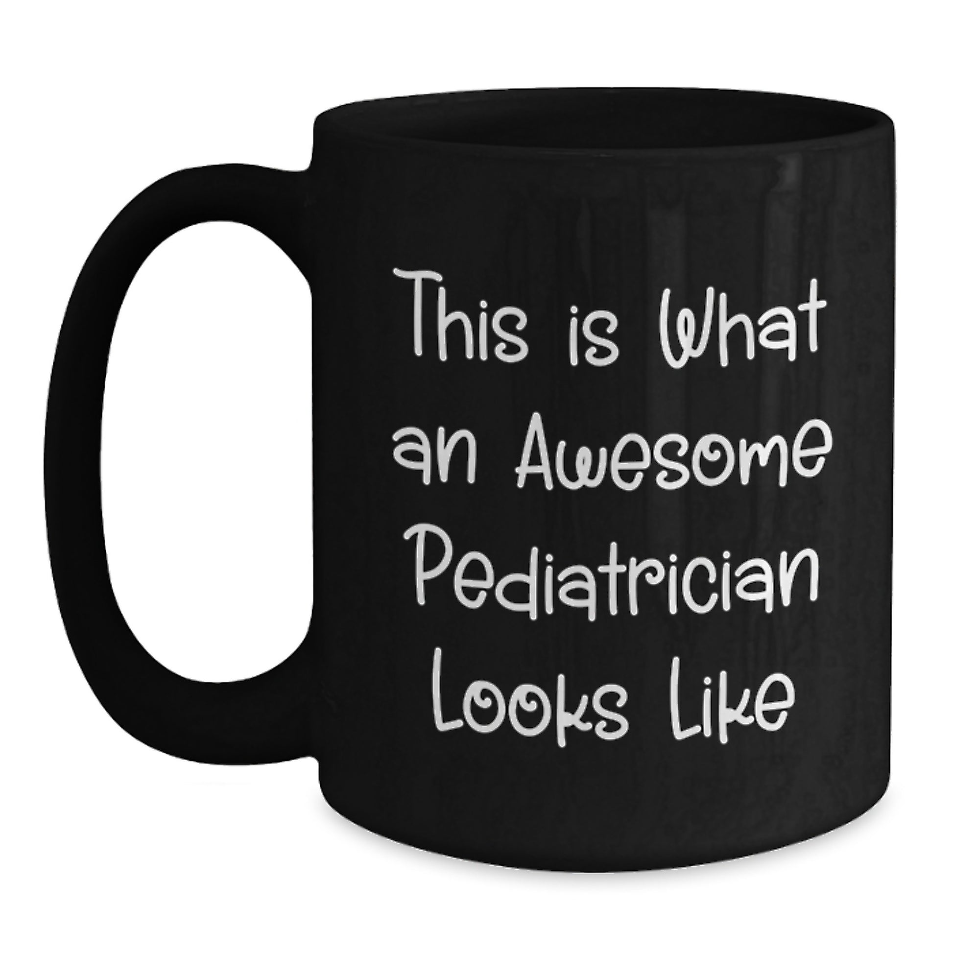 Funny Gifts from Family for a Special Pediatrician on Graduation Day - This Is What Awesome Pediatricians Look Like - Black Coffee Mug, 11oz or 15oz - Main