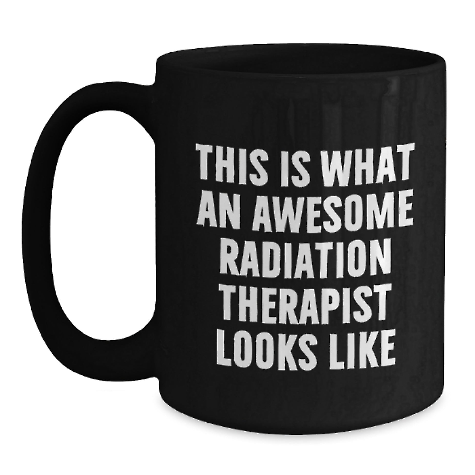 Funny Radiation Therapist Gifts for Men - This Is What An Awesome Radiation Therapist Looks Like Black Coffee Mug, Gifts from Men to Radiation Therapist, Graduation Unique Gifts - Main